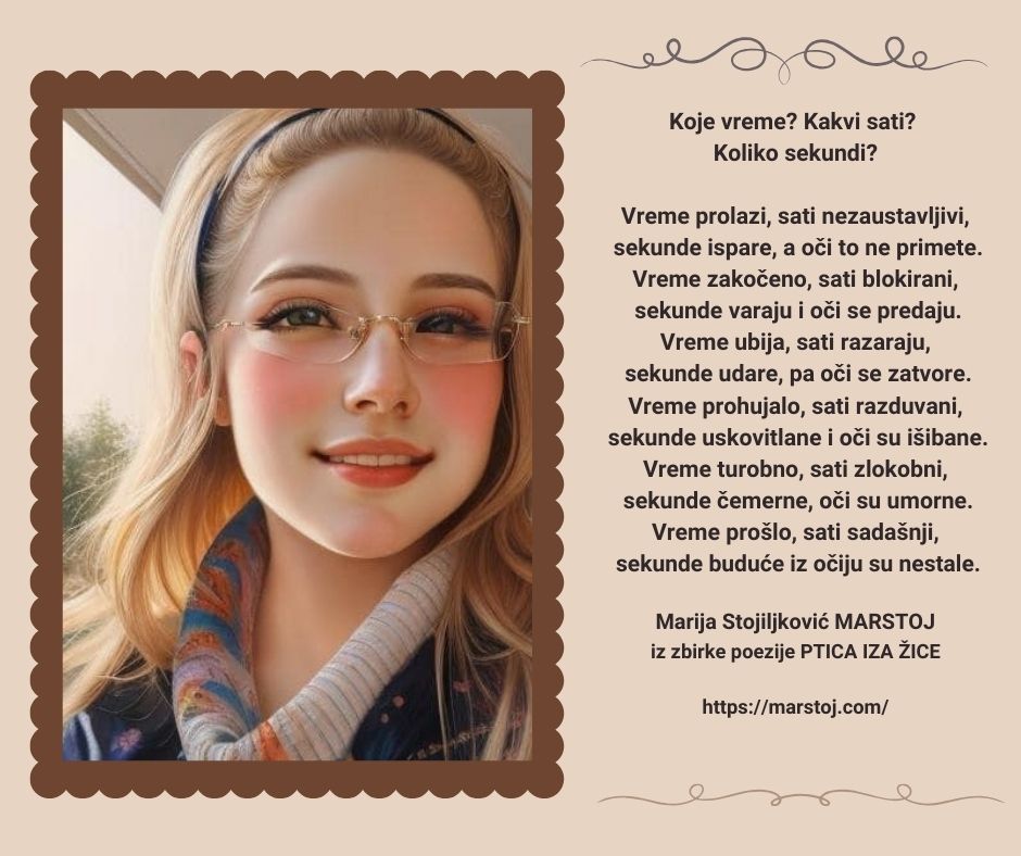 ART POEZIJA: pesma KOJE VREME? KAKVI SATI? KOLIKO SEKUNDI?“, Marija Stojiljković&nbsp;MARSTOJ